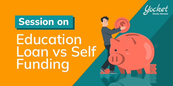 Education Loan or Self Funding?